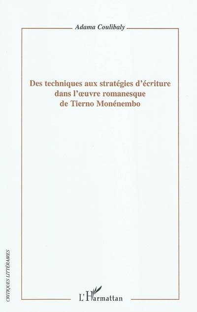 Des techniques aux stratégies d'écriture dans l'oeuvre romanesque de Tierno Monénembo