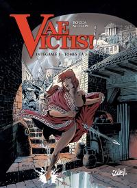 Vae victis ! : intégrale. Vol. 1. Tomes 1 à 5