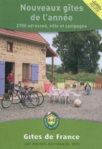 Nouveaux gîtes de l'année 2011 : 2700 adresses, ville et campagne