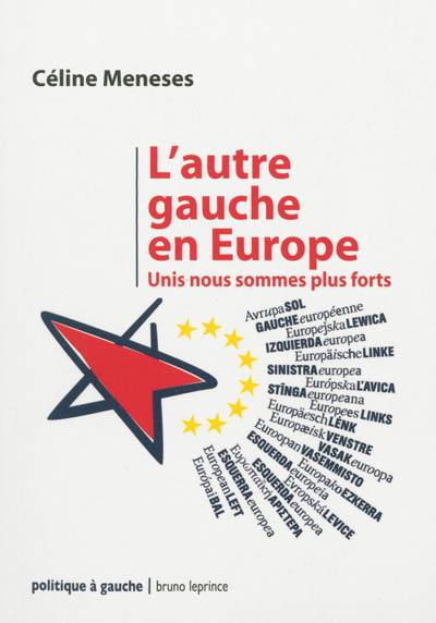 L'autre gauche en Europe : unis nous sommes plus forts