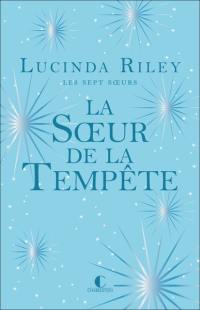 Les sept soeurs. Vol. 2. La soeur de la tempête : Ally