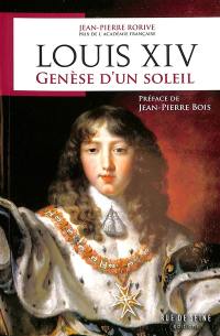 Louis XIV : genèse d'un soleil