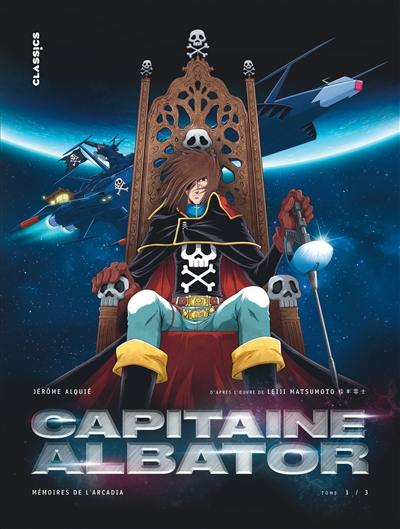 Capitaine Albator : mémoires de l'Arcadia. Vol. 1. Les doigts glacés de l'oubli