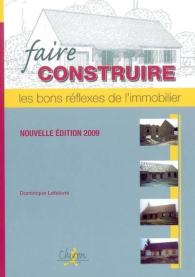 Faire construire : les bons réflexes de l'immobilier