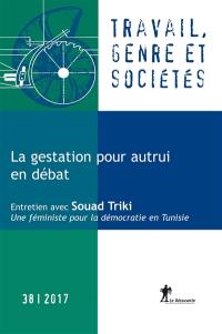 Travail, genre et sociétés, n° 38. La gestation pour autrui en débat