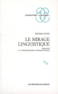 Le mirage linguistique : essai sur la modernisation intellectuelle