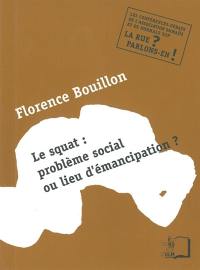 Le squat : problème social ou lieu d'émancipation ? : conférence-débat de l'association Emmaüs et de Normale Sup'