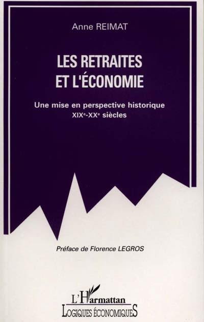 Les retraites et l'économie : une mise en perspective historique XIXe-XXe siècles