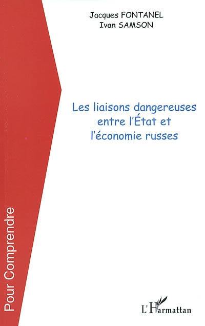 Les liaisons dangereuses entre l'Etat et l'économie russes