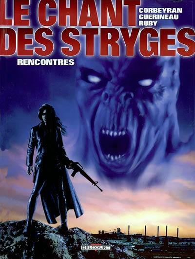 Le chant des stryges : saison 1. Vol. 7. Rencontres