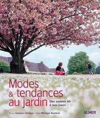 Modes & tendances au jardin : des années 60 à nos jours