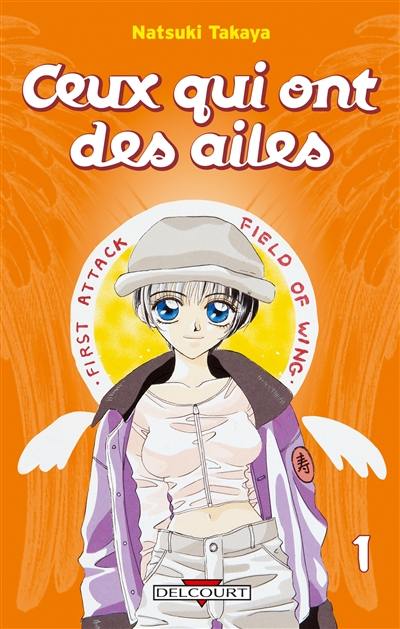 Ceux qui ont des ailes. Vol. 1