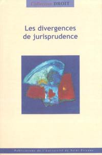 Les divergences de jurisprudence