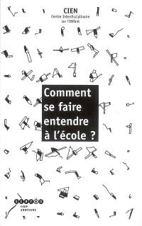 Comment se faire entendre à l'école ?