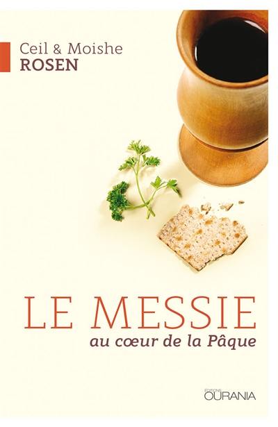 Le Messie au coeur de la Pâque