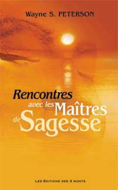 Rencontres avec les maîtres de sagesse