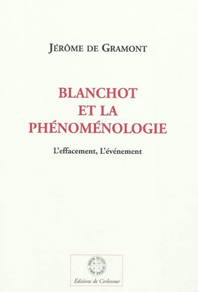 Blanchot et la phénoménologie : l'effacement, l'événement