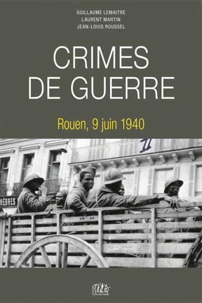 Crimes de guerre : Rouen, 9 juin 1940