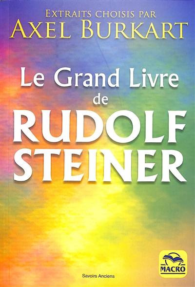 Le grand livre de Rudolf Steiner