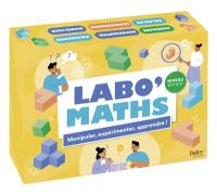 Labo' maths : manipuler, expérimenter, apprendre ! : niveau 6e, 5e, 4e, 3e