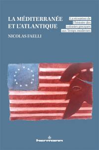 La Méditerranée et l'Atlantique : la réception de l'histoire des colonies grecques aux Temps modernes