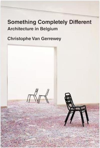 Something Completely Different : Architecture in Belgium