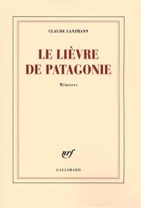 Le lièvre de Patagonie : mémoires