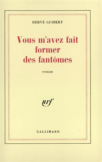 Vous m'avez fait former des fantômes