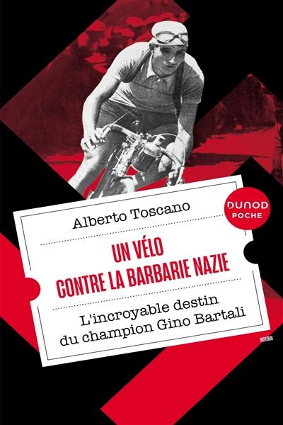 Un vélo contre la barbarie nazie : l'incroyable destin du champion Gino Bartali