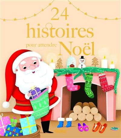 24 histoires pour attendre Noël