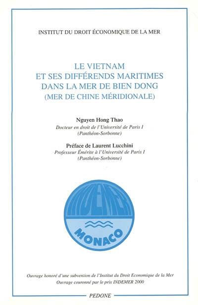 Le Vietnam et ses différends maritimes dans la mer de Bien Dong (mer de Chine méridionale)