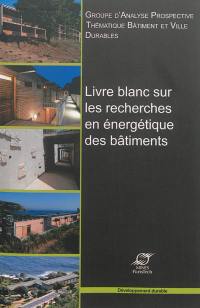 Livre blanc sur les recherches en énergétique des bâtiments