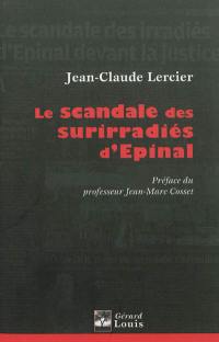 Le scandale des surirradiés d'Epinal : journal d'une victime