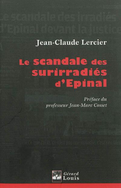 Le scandale des surirradiés d'Epinal : journal d'une victime