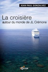 La croisière autour du monde de JL Crémone