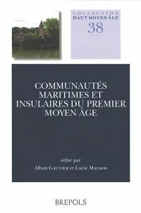 Communautés maritimes et insulaires du premier Moyen Age