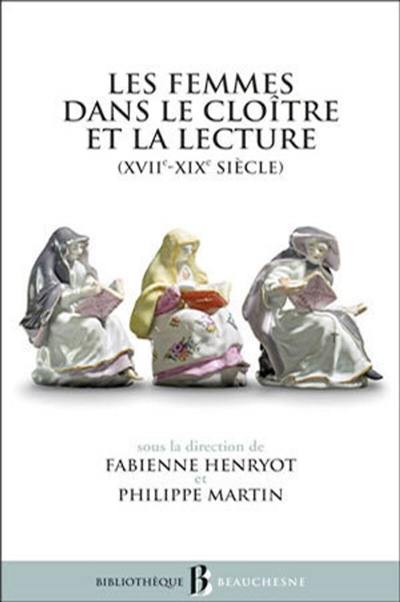 Les femmes dans le cloître et la lecture : XVIIe-XIXe siècle