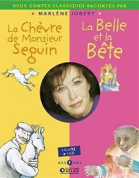 La chèvre de monsieur Seguin. La belle et la bête