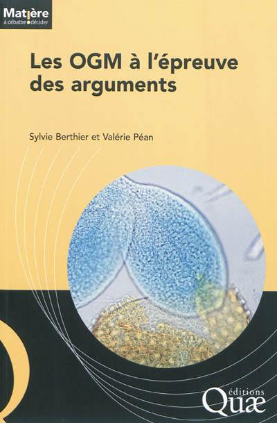 Les OGM à l'épreuve des arguments