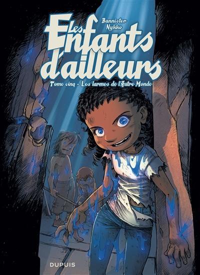 Les enfants d'ailleurs. Vol. 5. Les larmes de l'Autre Monde