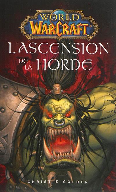 World of Warcraft. L'ascension de la horde