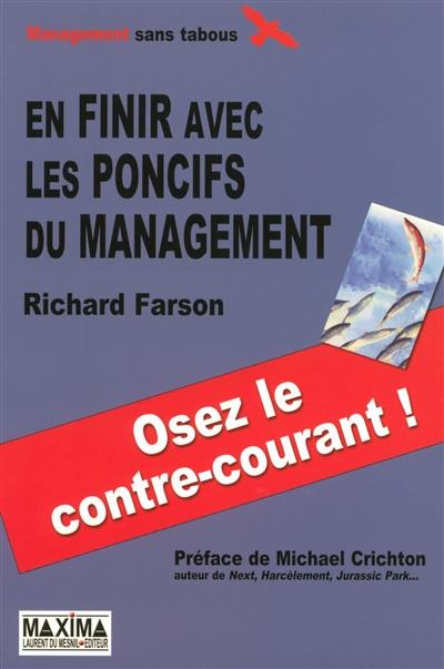 En finir avec les poncifs du management : quelques principes essentiels de gestion qui bousculent les théories