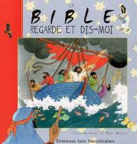 La Bible : regarde et dis-moi