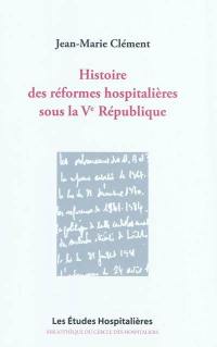 Histoire des réformes hospitalières sous la Ve République