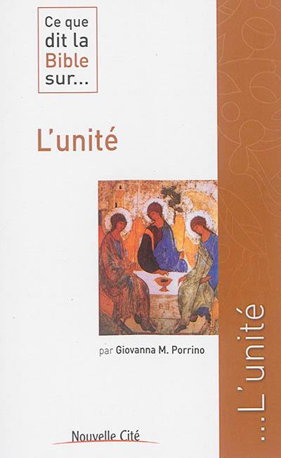 Ce que dit la Bible sur... l'unité