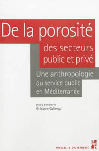 De la porosité des secteurs public et privé : une anthropologie du service public en Méditerranée