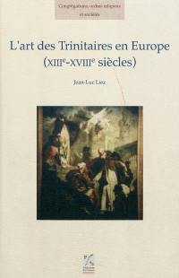 L'art des Trinitaires en Europe (XIIIe-XVIIIe siècles)