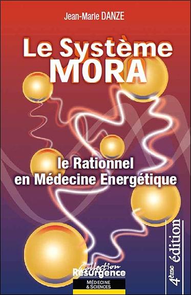 Le système Mora ou Le rationnel en médecine énergétique