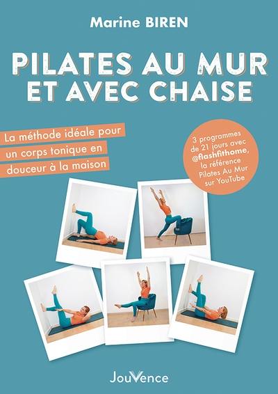 Pilates au mur et avec une chaise : la méthode idéale pour un corps tonique en douceur à la maison