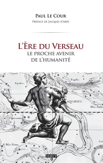 L'ère du Verseau : le proche avenir de l'humanité